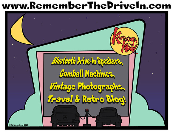 Remember The Drive-In, By Kanauga Kool - www.RememberTheDriveIn.com